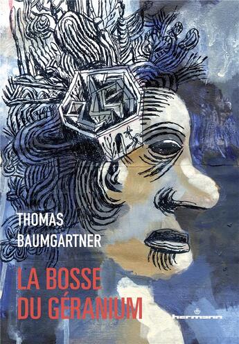 Couverture du livre « La bosse du géranium : Autobiographie de Stéphane Schoebel à la troisième personne » de Thomas Baumgartner aux éditions Hermann