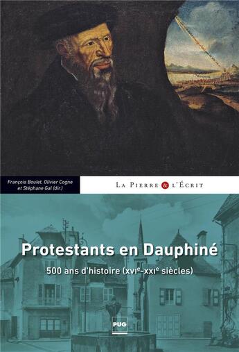 Couverture du livre « LA PIERRE ET L'ECRIT ; protestants en Dauphiné » de Thevenon Bruno aux éditions Pu De Grenoble