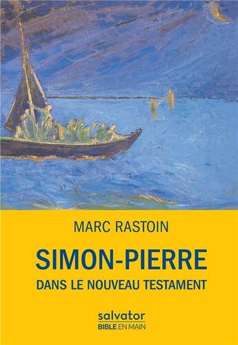 Couverture du livre « Simon-Pierre dans le nouveau testament » de Marc Rastoin aux éditions Salvator