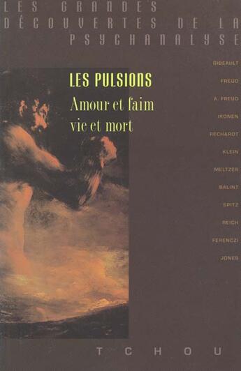 Couverture du livre « Les pulsions ; amour et faim, vie et mort » de Bela Grunberger aux éditions Tchou