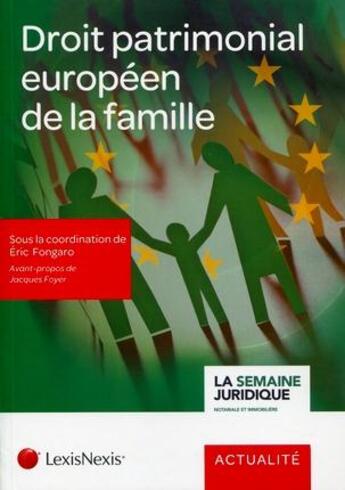 Couverture du livre « Vers un droit patrimonial européen de la famille » de  aux éditions Lexisnexis