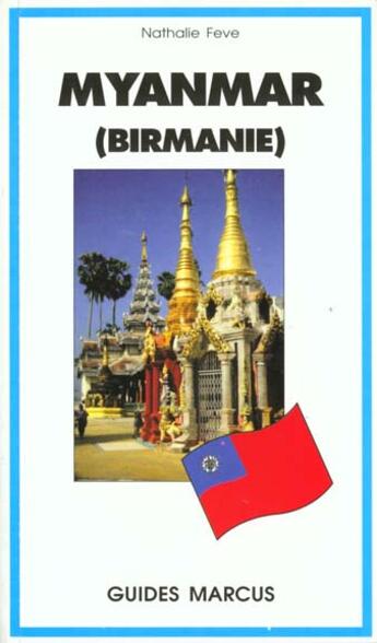 Couverture du livre « Myanmar Birmanie » de Nathalie Feve aux éditions Marcus Nouveau