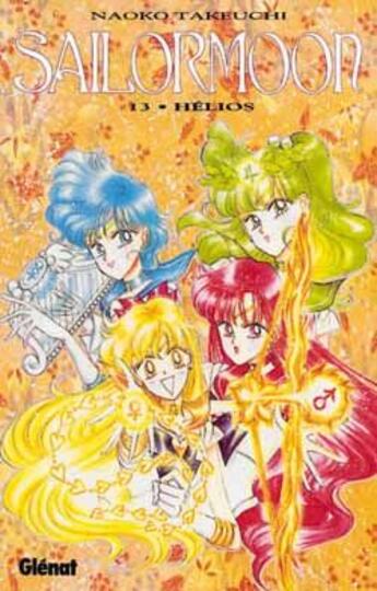 Couverture du livre « Sailor Moon Tome 13 : Hélios » de Naoko Takeuchi aux éditions Glenat