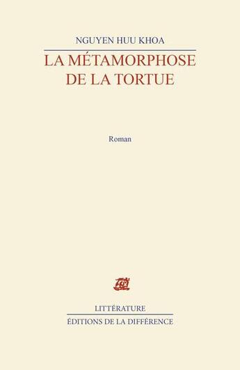 Couverture du livre « La métamorphose de la tortue » de Huu Khoa Nguyen aux éditions La Difference