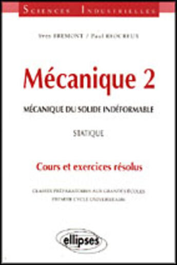 Couverture du livre « MECANIQUE T.2 ; MECANIQUE DU SOLIDE INDEFORMABLE ; STATIQUE » de Bremont/Reocreux aux éditions Ellipses