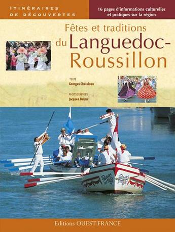 Couverture du livre « Fêtes et traditions du Languedoc-Roussillon » de Chaluleau/Debru aux éditions Ouest France