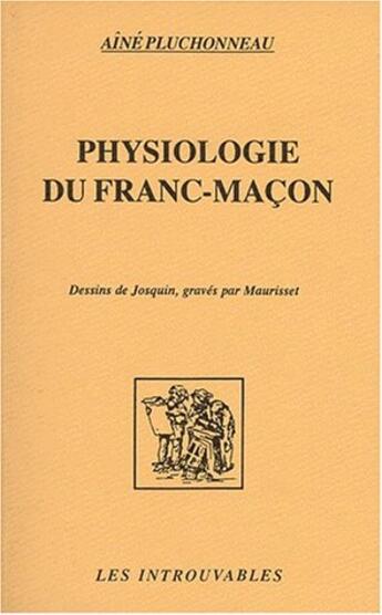 Couverture du livre « PHYSIOLOGIE DU FRANC-MAÇON » de Aîné Pluchonneau aux éditions L'harmattan