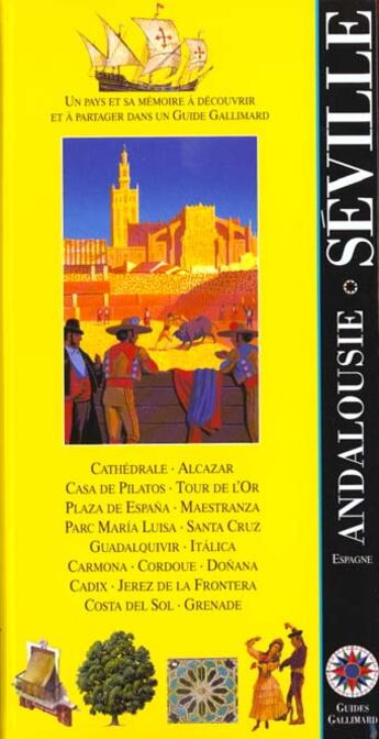 Couverture du livre « Seville, andalousie - cordoue, cadix, grenade, malaga, almeria » de Collectif Gallimard aux éditions Gallimard-loisirs