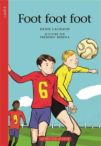 Couverture du livre « Foot foot foot » de Denis Lachaud aux éditions Actes Sud Jeunesse