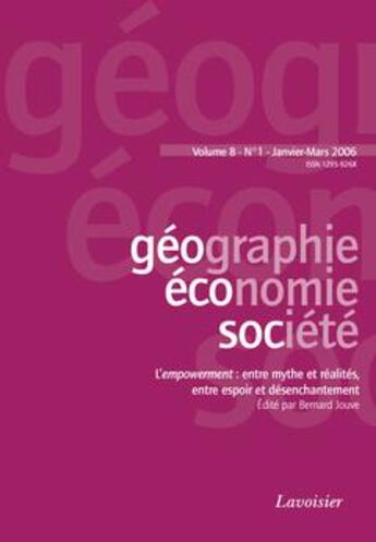 Couverture du livre « Geographie, Economie, Societe Volume 8 N. 1 Janvier-Fevrier 2006 : L'Empowerment : Entre Mythe Et Real » de Bernard Jouve aux éditions Tec Et Doc