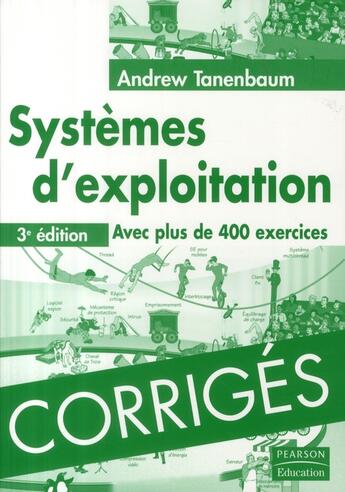 Couverture du livre « Corrigés, systèmes d'exploitation (3e edition) » de Andrew Tanenbaum aux éditions Pearson