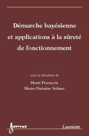 Couverture du livre « Demarche bayesienne et applications a la surete de fonctionnement » de Henri Procaccia aux éditions Hermes Science Publications