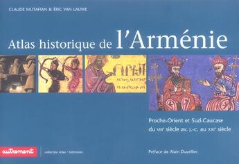 Couverture du livre « Atlas historique et culturel de l'armeni » de Mutafian Claude / Va aux éditions Autrement