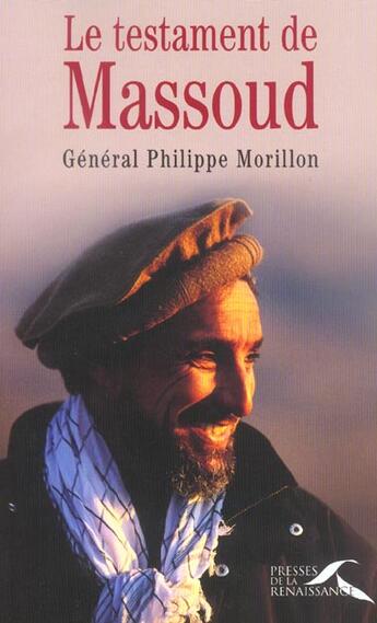 Couverture du livre « Le Testament De Massoud » de Philippe Morillon aux éditions Presses De La Renaissance