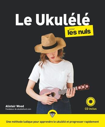 Couverture du livre « Le ukulélé pour les nuls » de Alistair Wood aux éditions First