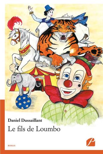 Couverture du livre « Le fils de loumbo » de Daniel Dussaillant aux éditions Editions Du Panthéon