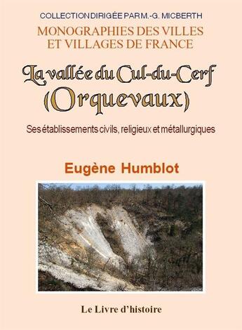 Couverture du livre « Orquevaux - la vallee du cul-du-cerf » de Humblot Eugene aux éditions Livre D'histoire