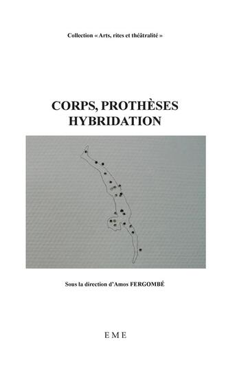 Couverture du livre « Corps, prothèses, hybridation » de Amos Fergombé Passing aux éditions Eme Editions