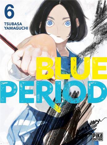 Couverture du livre « Blue period Tome 6 » de Tsubasa Yamaguchi aux éditions Pika