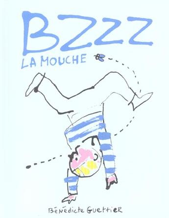 Couverture du livre « Bzzz, la mouche » de Benedicte Guettier aux éditions Thierry Magnier