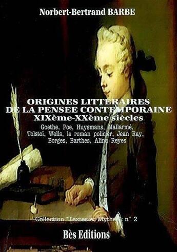 Couverture du livre « Origines littéraires de la pensée contemporaine ; XIX-XXe siècles » de  aux éditions Bes Editions