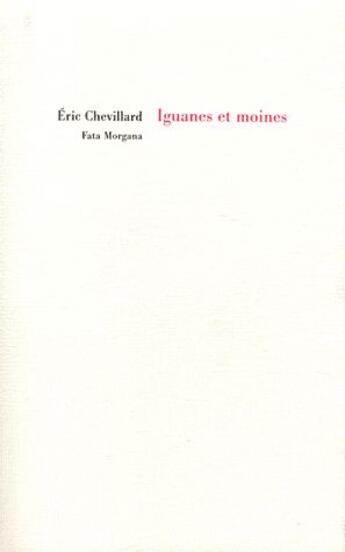 Couverture du livre « Iguanes et moines » de Eric Chevillard aux éditions Fata Morgana