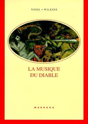 Couverture du livre « La musique du diable » de Nigel Wilkins aux éditions Mardaga Pierre