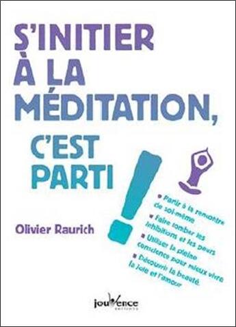 Couverture du livre « S'initier à la méditation, c'est parti ! » de Olivier Raurich aux éditions Jouvence