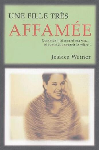 Couverture du livre « Une fille très affamée » de Jessica Weiner aux éditions Ada