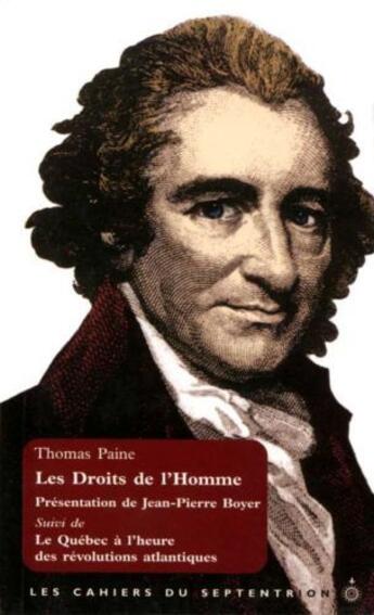 Couverture du livre « Les droits de l'Homme ; le Québec à l'heure des révolutions atlantiques » de Thomas Paine aux éditions Pu Du Septentrion