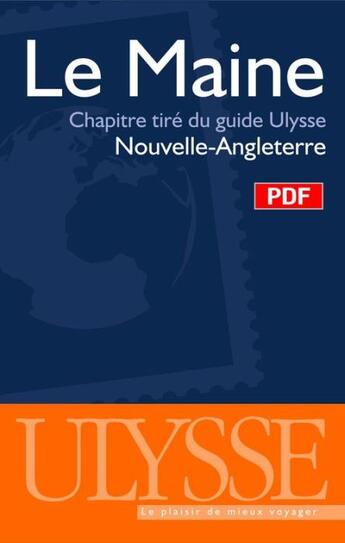 Couverture du livre « Le Maine ; chapitre tiré du guide Ulysse « Nouvelle-Angleterre » » de  aux éditions Ulysse