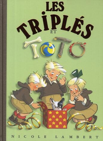 Couverture du livre « Les Triplés Tome 7 : les triplés et Toto » de Nicole Lambert aux éditions Nicole Lambert