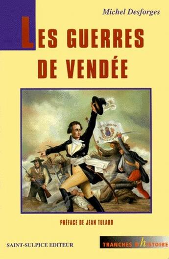 Couverture du livre « Les Guerre De Vendee » de Michel Desforges aux éditions St Sulpice