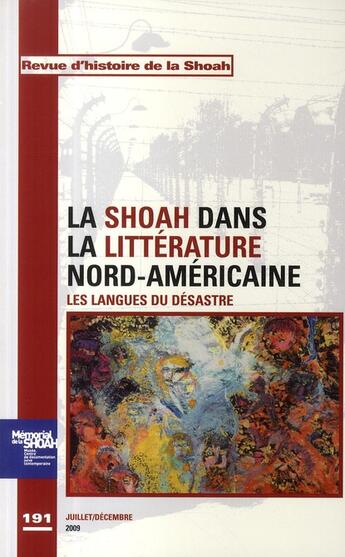 Couverture du livre « La Shoah dans la littérature nord-américaine ; les langues du désastre (juillet/décembre 2009) » de  aux éditions Calmann-levy