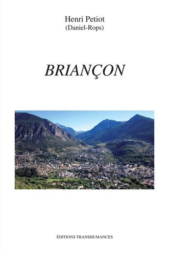 Couverture du livre « Briançon : esquisse de géographie urbaine » de Henri Petiot aux éditions Transhumances