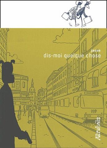 Couverture du livre « Dis-moi quelque chose » de Jason aux éditions Atrabile