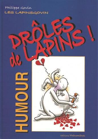 Couverture du livre « Les Lapinsgovin T.1 ; drôles de Lapins » de Philippe Govin aux éditions Phenomenes