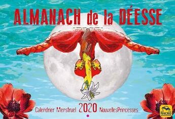 Couverture du livre « Almanach de la déesse ; calendrier menstruel, nouvelles princesses (édition 2020) » de Chiara Chiostergi aux éditions Macro Editions