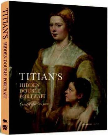 Couverture du livre « Titian's hidden double portrait » de Jaynie Anderson aux éditions Hannibal