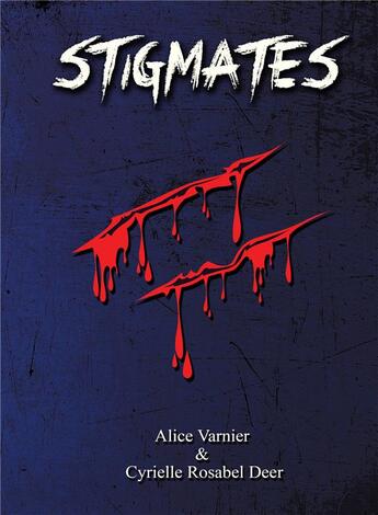 Couverture du livre « Stigmates » de Alice Varnier et Cyrielle Rosabel Deer aux éditions Bookelis