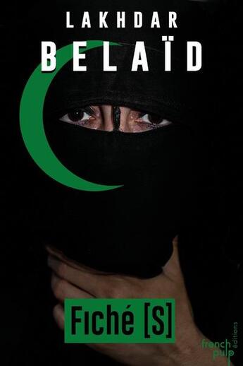 Couverture du livre « Fiché [s] » de Lakhdar Belaid aux éditions French Pulp