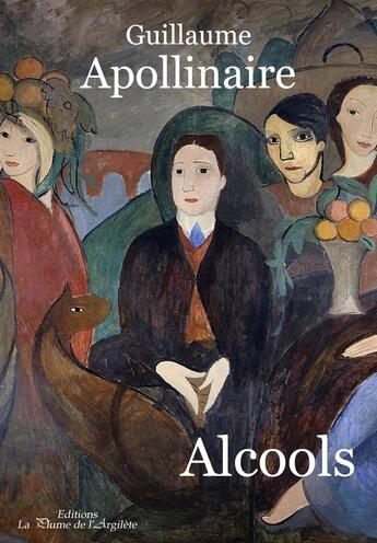 Couverture du livre « Alcools - DYS » de Guillaume Apollinaire aux éditions La Plume De L'argilete