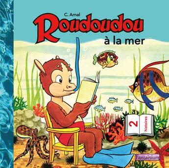 Couverture du livre « Roudoudou a la mer » de Cabrero Arnal aux éditions Fantaisium