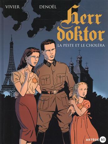 Couverture du livre « Herr doktor, tome 1 - la peste et le cholera » de Vivier/Denoel/Anna aux éditions Artege Jeunesse