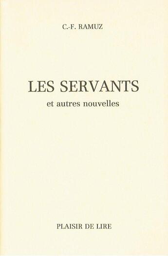 Couverture du livre « Les servants et autres nouvelles » de Ramuz C.F. aux éditions Plaisir De Lire