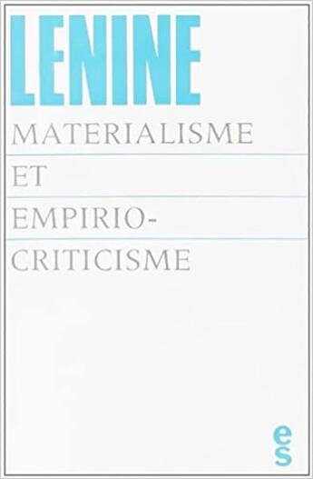 Couverture du livre « Materialisme et empiriocriticisme » de Lenine aux éditions Editions Sociales