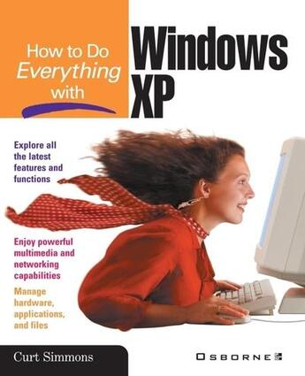 Couverture du livre « How to do everything with windows xp » de Curt Simmons aux éditions Mcgraw-hill Education