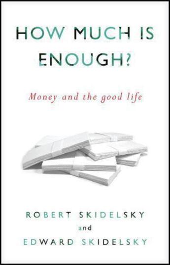 Couverture du livre « How Much is Enough? » de Edward Skidelsky Robert Skidelsky aux éditions Epagine