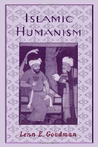 Couverture du livre « Islamic Humanism » de Goodman Lenn E aux éditions Editions Racine