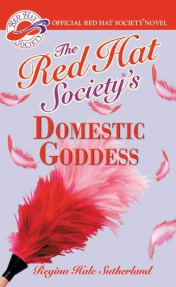 Couverture du livre « Red Hat Society(R)'s Domestic Goddess » de Sutherland Regina Hale aux éditions Grand Central Publishing